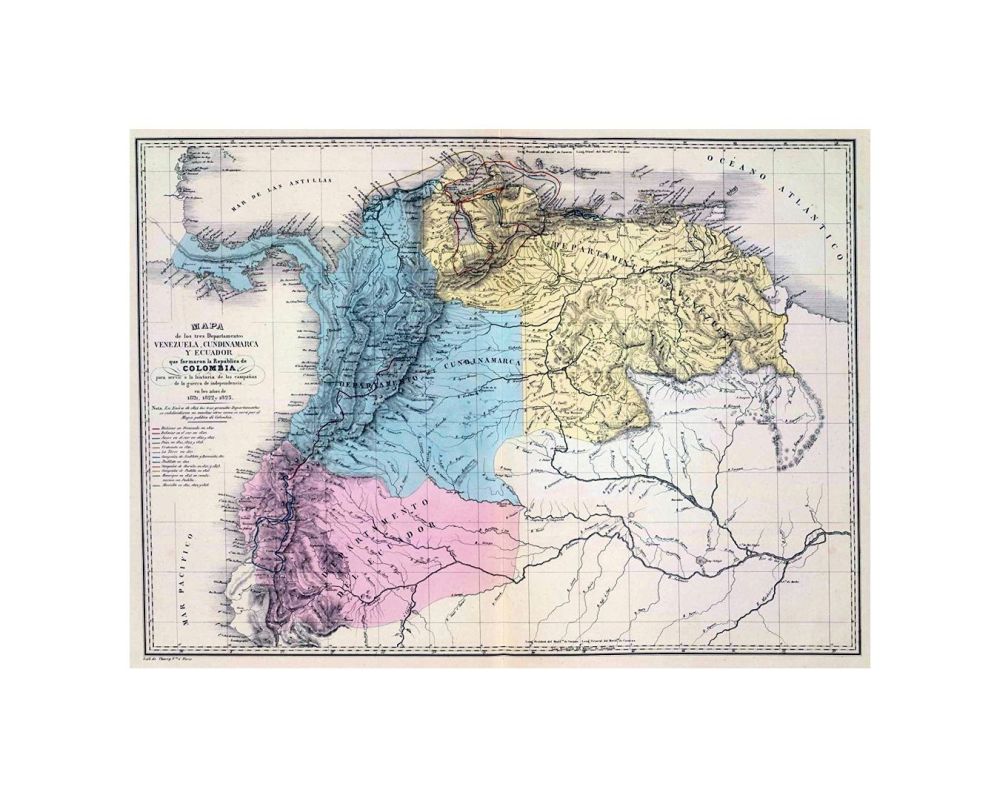 Mapa de los tres Departamentos Venezuela, Cundinamarca y Ecuador que formaron la Republica de Colombia, para servir a la historia de las campanas de la guerra de independencia en los anos de 1821, 1822 y 1823. Lith. de Thierry Frs. a Paris. (Caracas 1840