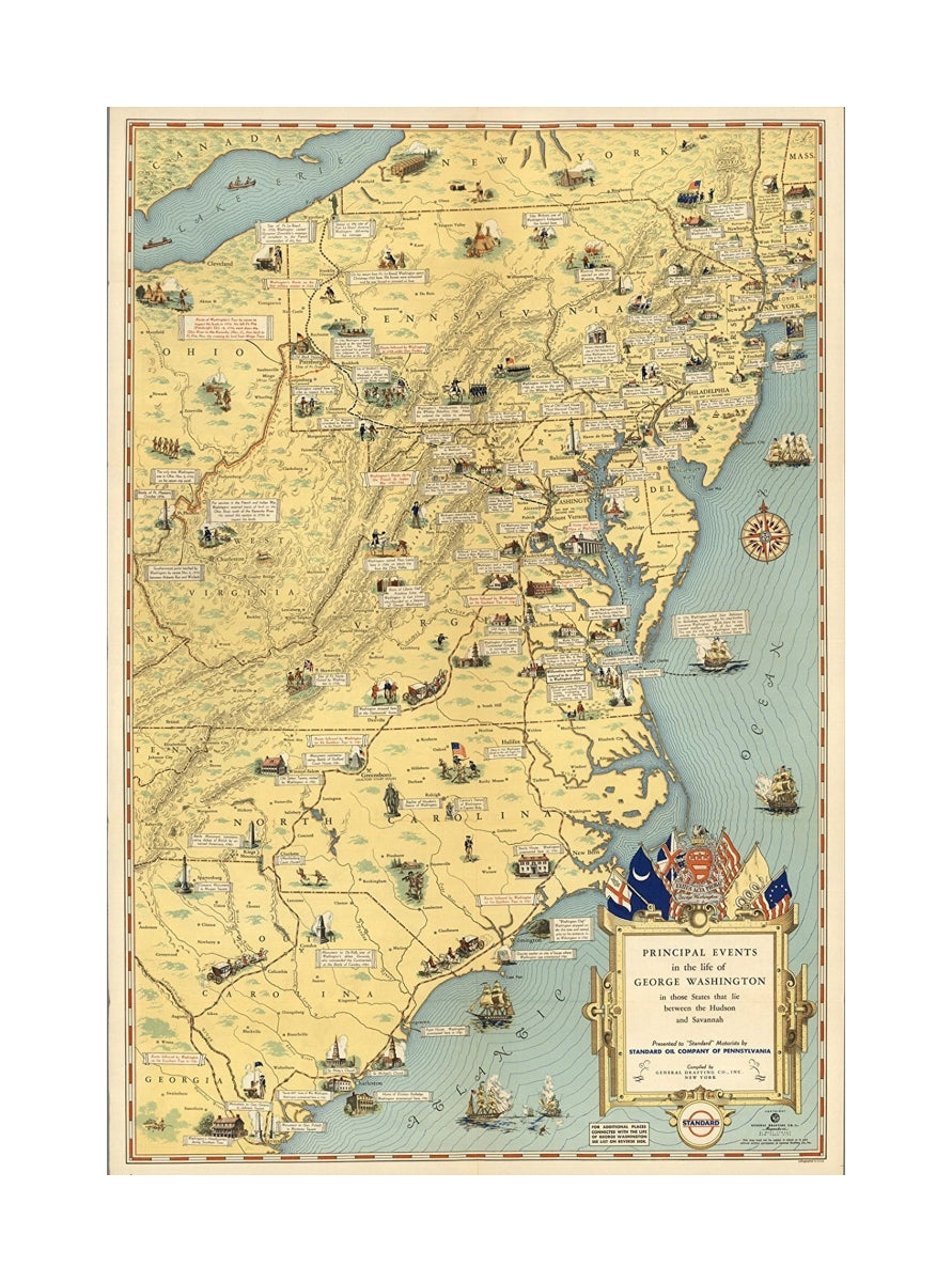 Principal events in, the life of George Washington, in, those states that lie between the Hudson and Savannah. Presented to "Standard" Motorists by Standard Oil Company of Pennsylvania. Complied by General Drafting Co., Inc. New York. Copyright General D