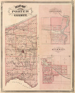 Map of Porter County. (with) Corporate town of Chesterton... (with) Village of Hebron... (Published by Baskin, Forster and Co. Lakeside Building Chicago, 1876. Engraved and Printed by Chas. Shober and Co. Props. of Chicago Lithographing Co.), Illustrated