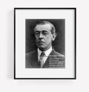 Vintage photograph: Woodrow Wilson; bust, facing left. WWI poster with quote: "t